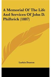 A Memorial of the Life and Services of John D. Philbrick (1887)