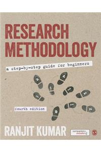 Research Methodology: A Step-By-Step Guide for Beginners