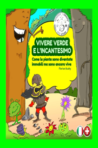 Vivere Verde e L'incantesimo