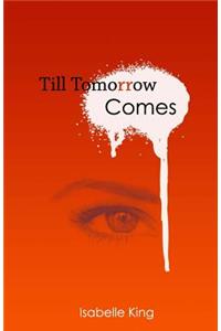 Till Tomorrow Comes