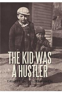 Kid Was a Hustler