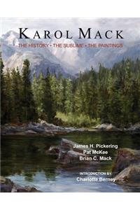 Karol Mack: The History, the Sublime, the Paintings