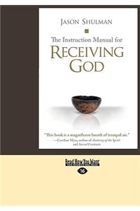 Instruction Manual for Receiving God