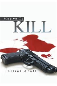 Motive To Kill
