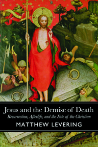 Jesus and the Demise of Death
