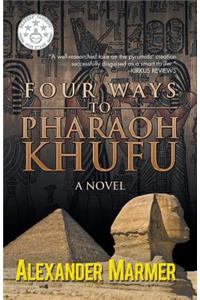 Four Ways to Pharaoh Khufu