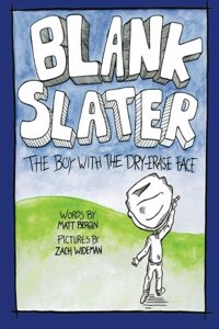 Blank Slater, The Boy With The Dry-Erase Face
