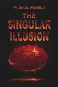 Singular Illusion