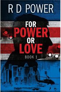 For Power or Love, Book 1