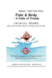 Fishy & Birdy - A Fable of Friends Mandarin - Pinyin Trade Version
