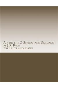 Air on the G String by J.S. Bach and Siciliano by J.S. Bach for Flute and Piano