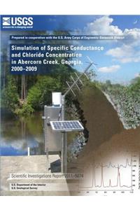 Simulation of Specific Conductance and Chloride Concentration in Abercorn Creek, Georgia, 2000?2009