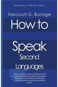 How to Speak Second Languages