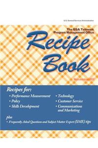 The GSA Telework Program Management Office Recipe Book