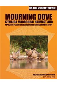 Mourning Dove (Zenaida macroura) Harvest and Population Parameters Derived from a National Banding Study