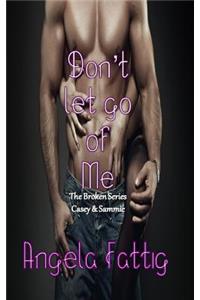 Don't Let Go of Me