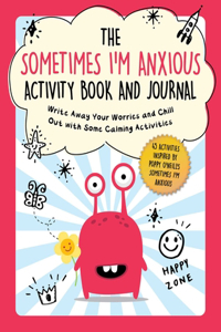 Sometimes I'm Anxious Activity Book and Journal
