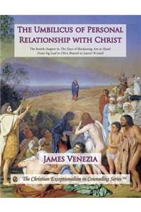Umbilicus of Personal Relationship with Christ