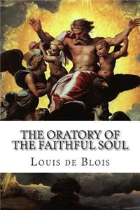 The Oratory of the Faithful Soul