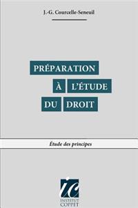 Preparation a l'etude du droit: Etude des principes