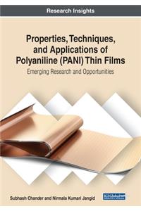 Properties, Techniques, and Applications of Polyaniline (PANI) Thin Films