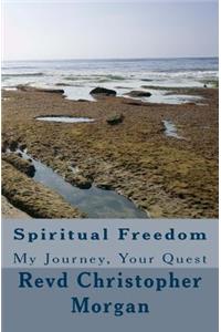 Spiritual Freedom: My Journey, Your Quest