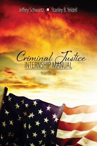 CRIMINAL JUSTICE: INTERNSHIP MANUAL