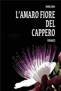 L'Amaro fiore del cappero