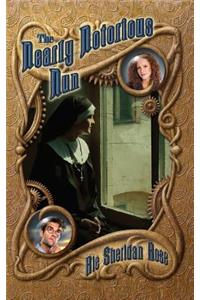 The Nearly Notorious Nun
