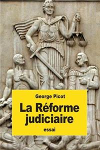 La Réforme judiciaire