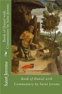 Book of Daniel with Commentary by Saint Jerome
