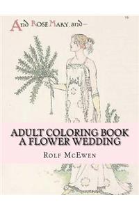 Adult Coloring Book - A Flower Wedding