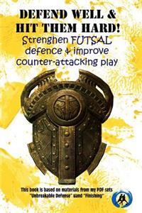 Defend Well & Hit Them Hard!