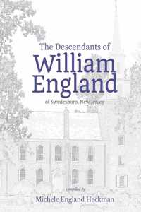 The Descendants of William England of Swedesboro, New Jersey