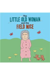 Little Old Woman and the Field Mice