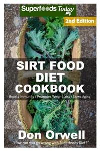 Sirt Food Diet Cookbook