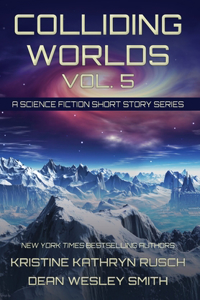 Colliding Worlds, Vol. 5