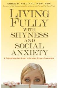 Living Fully with Shyness and Social Anxiety