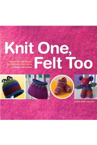 Knit One, Felt Too