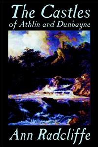 Castles of Athlin and Dunbayne by Ann Radcliffe, Fiction, Action & Adventure
