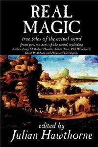 Real Magic, Edited by Julian Hawthorne, Fiction, Anthologies