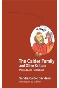 The Calder Family and Other Critters