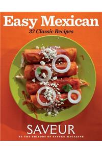 Saveur Easy Mexican