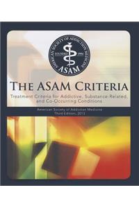 The Asam Criteria: Treatment Criteria for Addictive, Substance-Related, and Co-Occurring Conditions