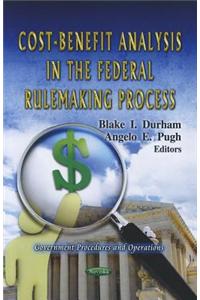 Cost-Benefit Analysis in the Federal Rulemaking Process