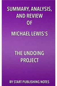 Summary, Analysis, and Review of Michael Lewis's The Undoing Project
