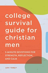 College Survival Guide for Christian Men