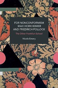 For Nonconformism: Max Horkheimer and Friedrich Pollock