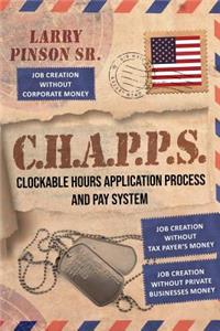 C. H. A. P. P. S: Clockable Hours and Application Process and Pay System