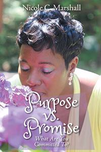 Purpose vs. Promise